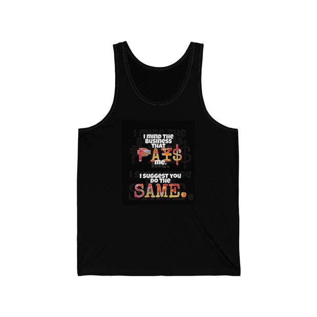 Mind the business that pays you Women Tank Top